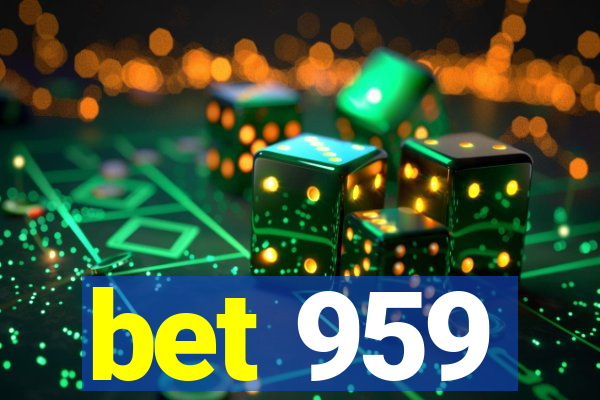 bet 959